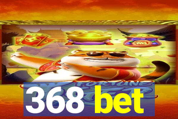 368 bet